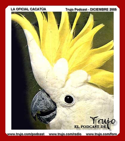 Trujo Podcast - Oficial Cacatua